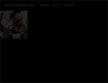 Tablet Screenshot of jacksonmojo.com